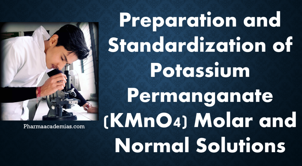 Preparation And Standardization Of Potassium Permanganate Kmno4 Molar And Normal Solutions 6289