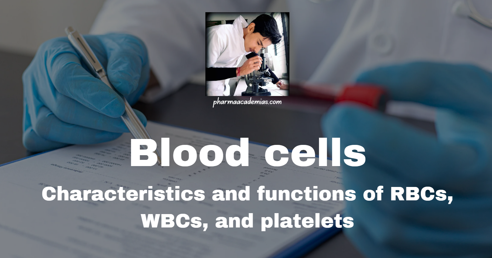 Screenshot 2025 04 05 102844 Blood cells: Characteristics and functions of RBCs, WBCs, and platelets
