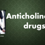 Anticholinergic drugs