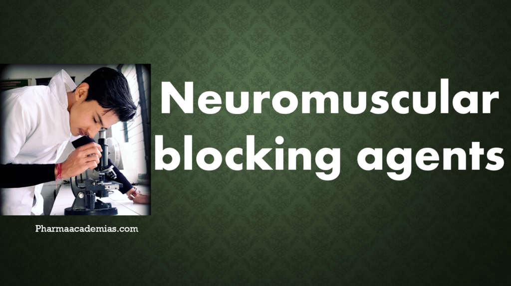 Neuromuscular blocking agents