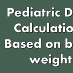 Pediatric dose calculations based on body weight