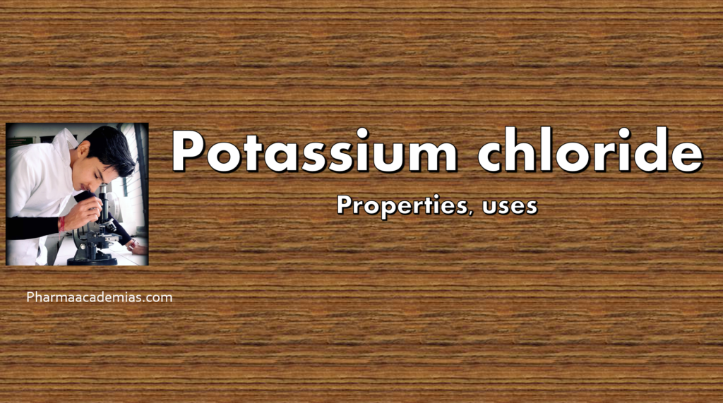 Potassium Chloride Properties Uses Pharmaacademias