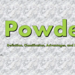 Powders: Definition, Classification, Advantages, and Disadvantages