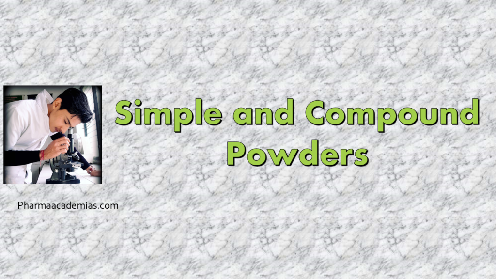 Simple and Compound Powders