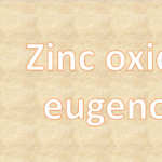 Zinc oxide eugenol