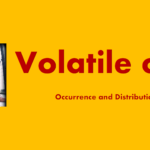 Volatile oils – Occurrence and Distribution