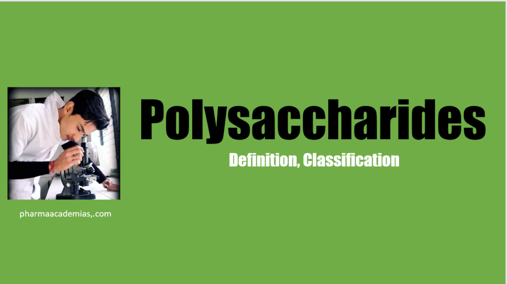 Polysaccharides – Definition, Classification