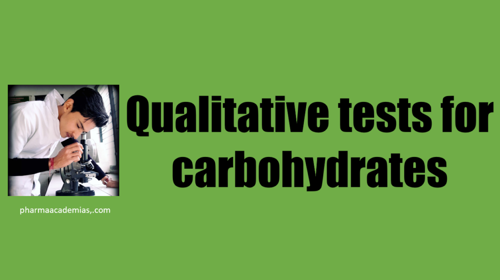 Qualitative tests for carbohydrates