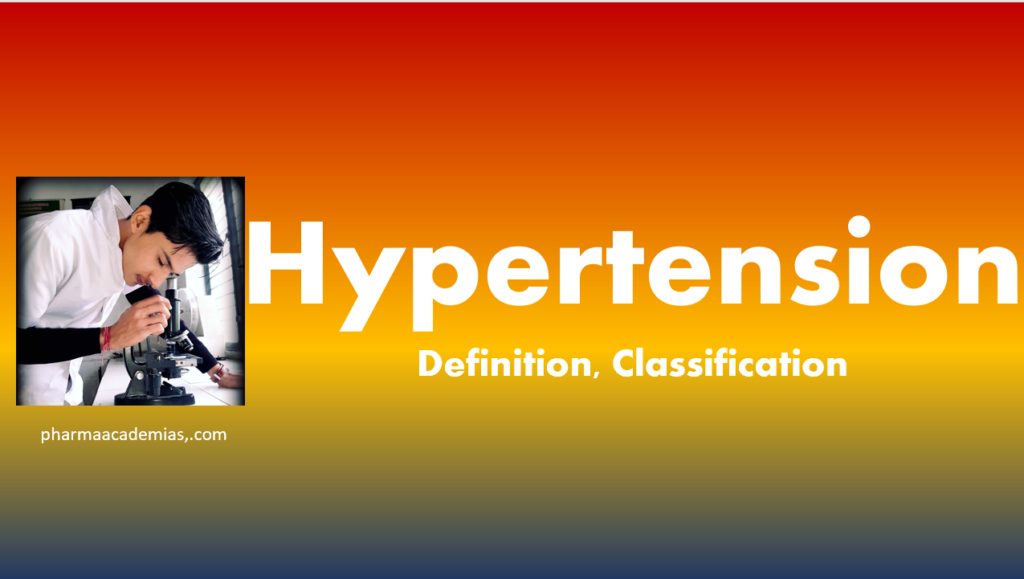 Hypertension – Definition, Classification