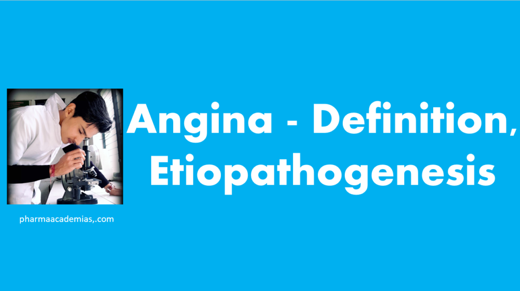 Angina – Definition, Etiopathogenesis