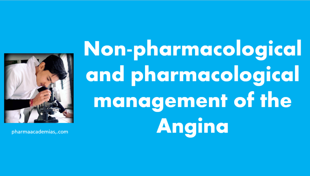 Non-pharmacological and pharmacological management of the Angina