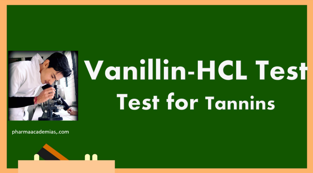 Vanillin HCl Test – Definition, Procedure