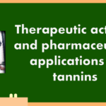 Therapeutic activity and pharmaceutical applications of tannins