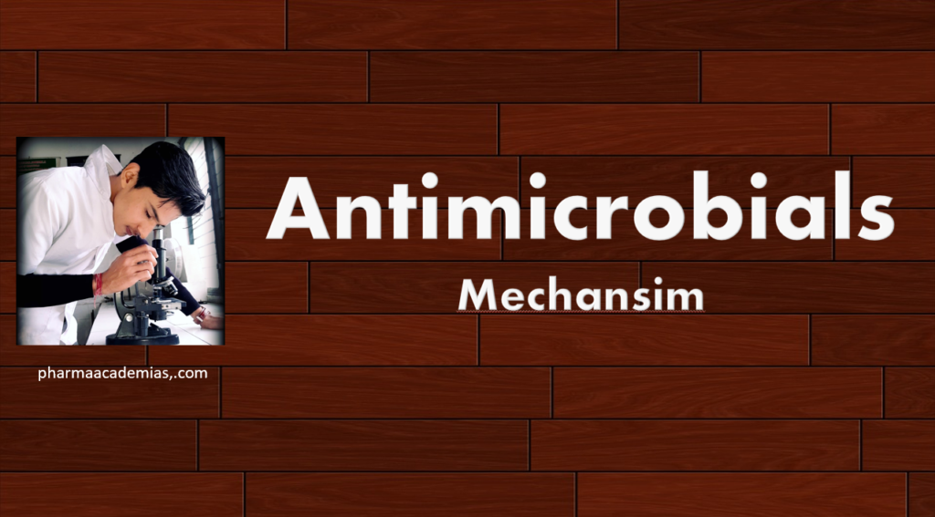 Mechanisms of antimicrobials