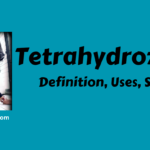 Tetrahydrozoline- Definition, Uses, Storage