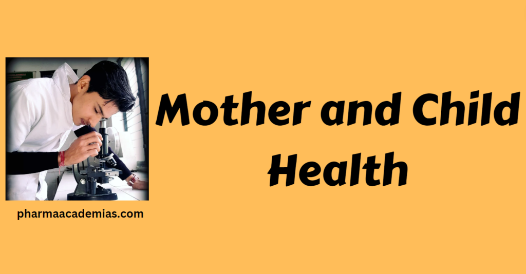 Mother and Child Health