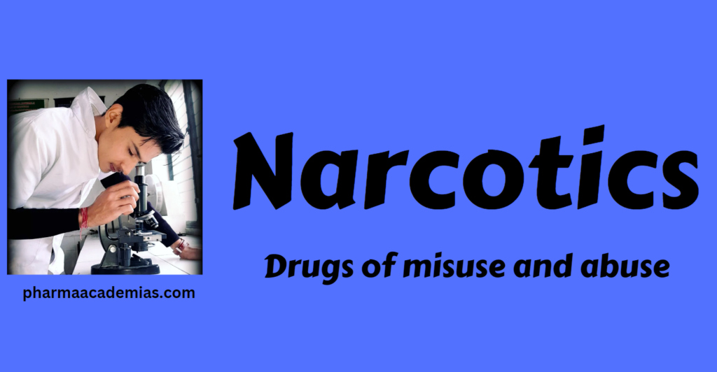 Narcotics- Misuse and abuse