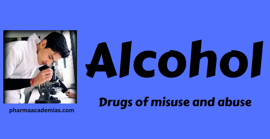 Alcohol- Misuse and abuse