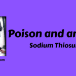 Poison and antidote- Sodium Thiosulfate