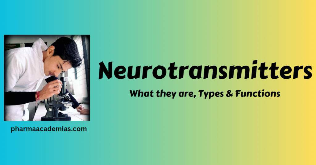 Neurotransmitters- What they are, Types & Functions