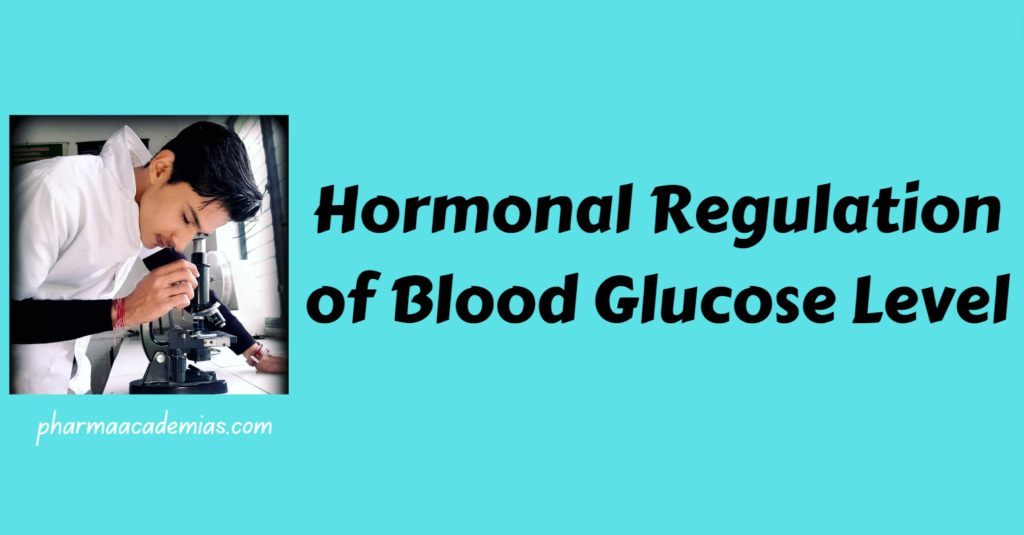 Hormonal Regulation of Blood Glucose Level