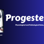 Progesterone: Physiology, Pathology, and Clinical Uses