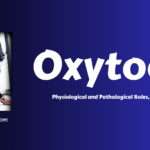 Oxytocin: Physiology, Pathology, and Clinical Uses