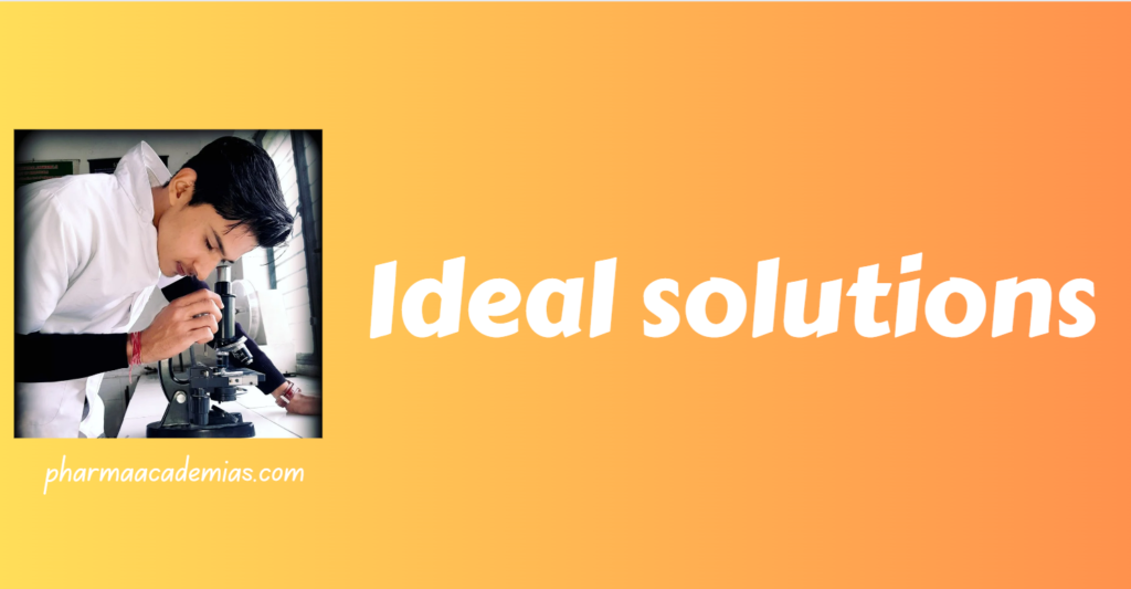 Ideal solutions