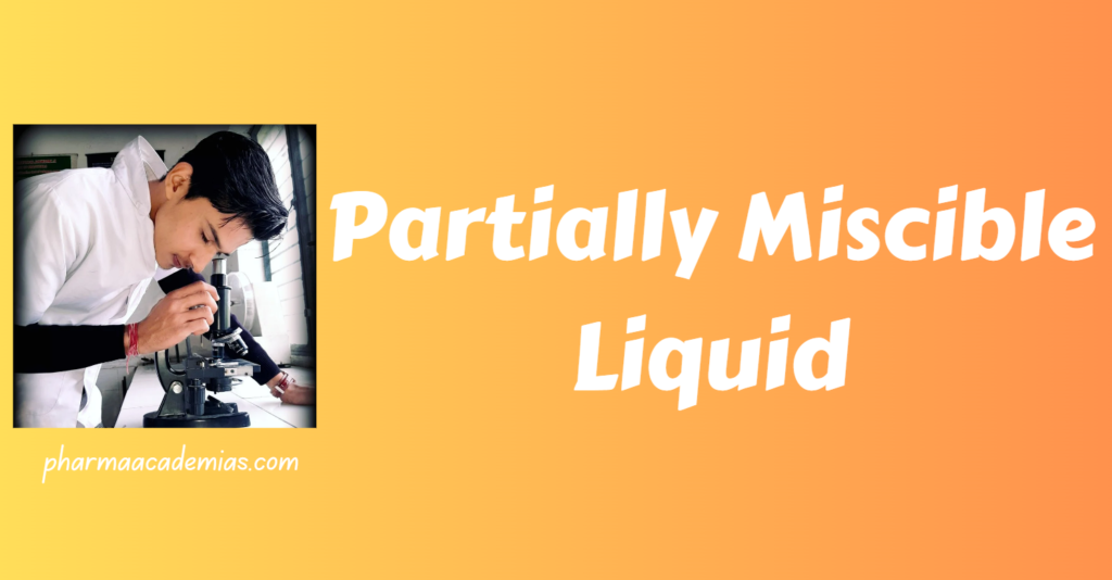 Partially Miscible Liquid