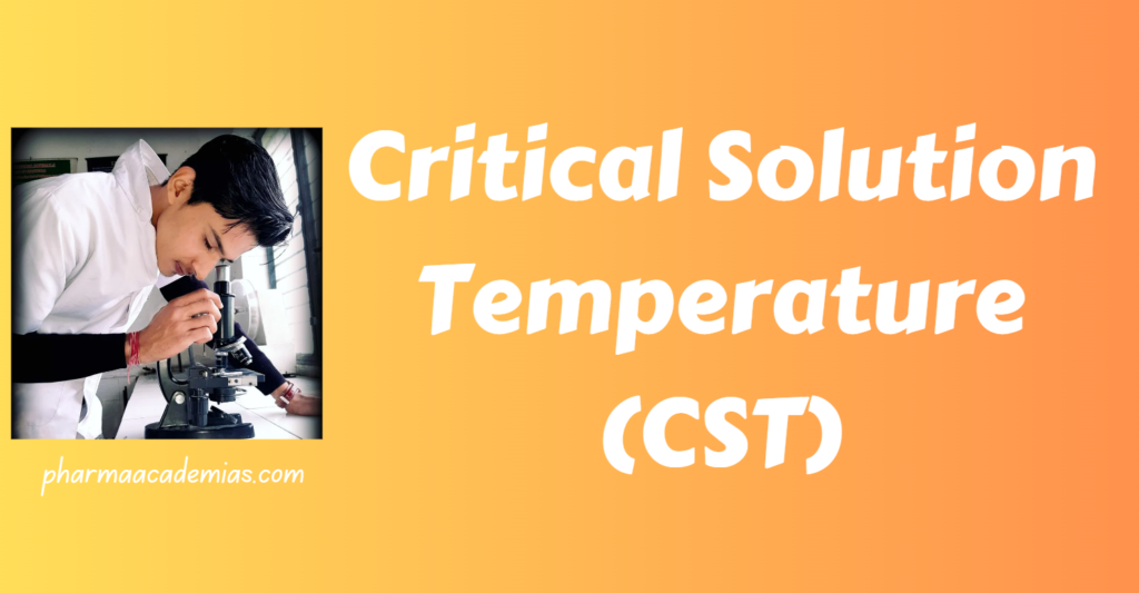 Critical Solution Temperature (CST)