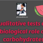 Qualitative tests and biological role of carbohydrates