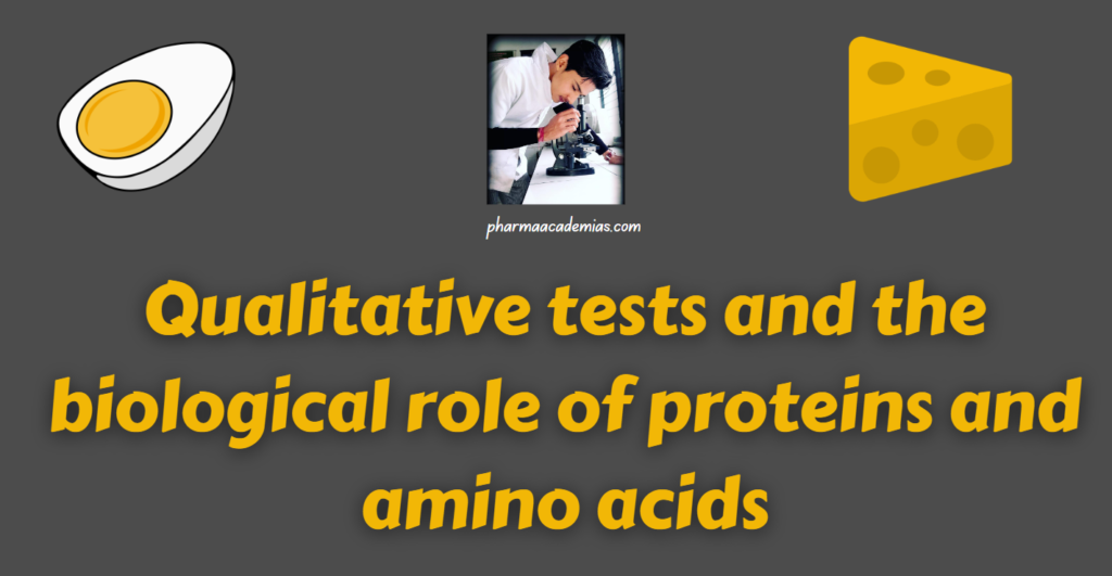 Qualitative tests and the biological role of proteins and amino acids