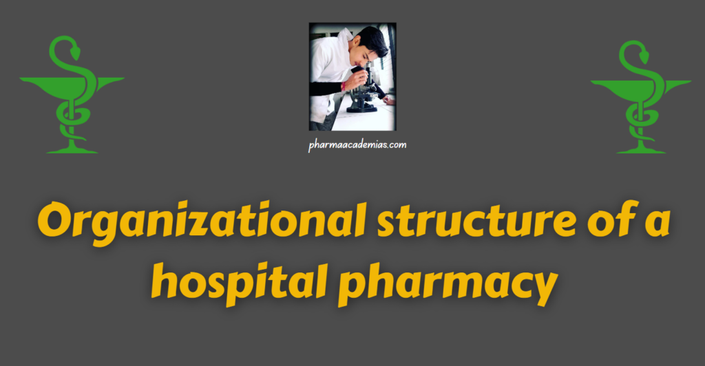 Organizational structure of a hospital pharmacy