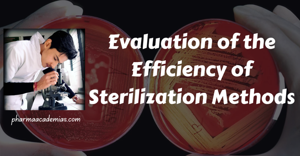 Evaluation of the Efficiency of Sterilization Methods