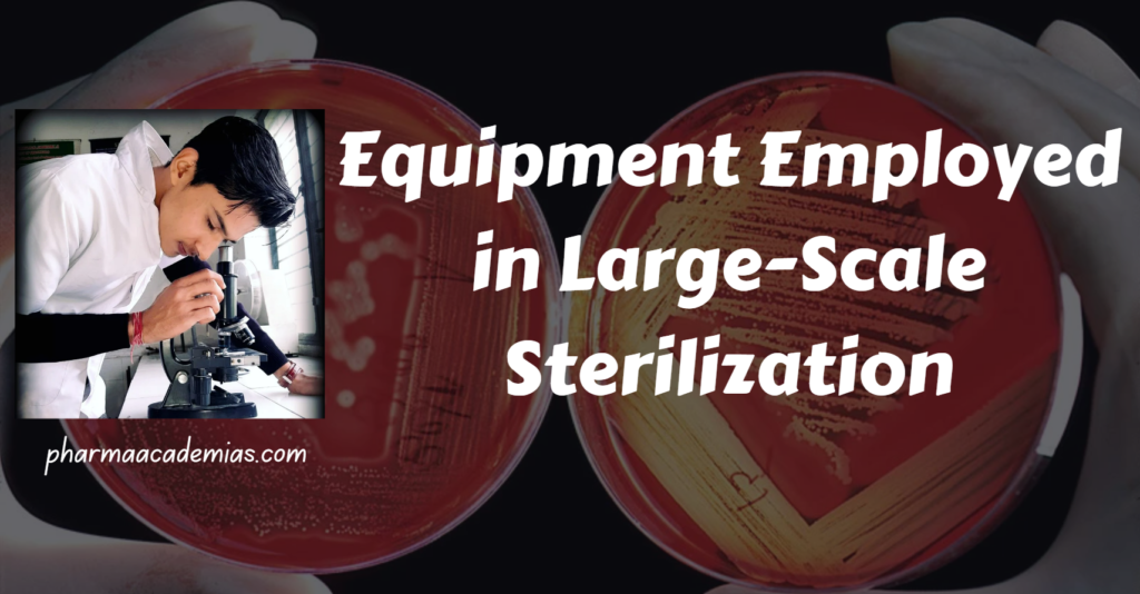 Equipment Employed in Large-Scale Sterilization