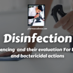 Factors influencing Disinfection and their evaluation For bacteriostatic and bactericidal actions