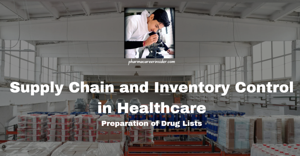 Supply Chain and Inventory Control in Healthcare: Preparation of Drug Lists