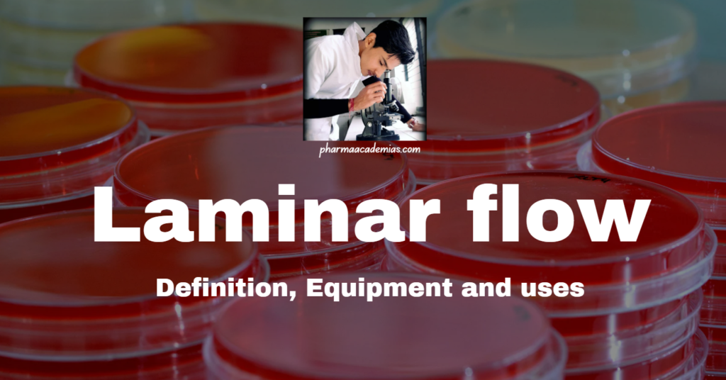 Laminar flow: Definition, Equipment and uses