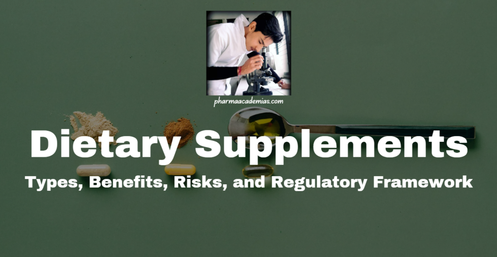 Dietary Supplements: Types, Benefits, Risks, and Regulatory Framework