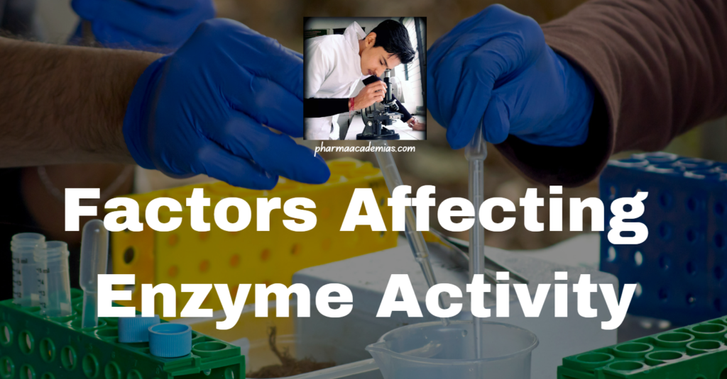 Factors Affecting Enzyme Activity