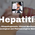 Hepatitis: Definition, Etiopathogenesis, Clinical Manifestations, Non-pharmacological and Pharmacological Management