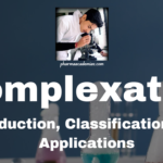 Complexation: Introduction, Classification, and Applications