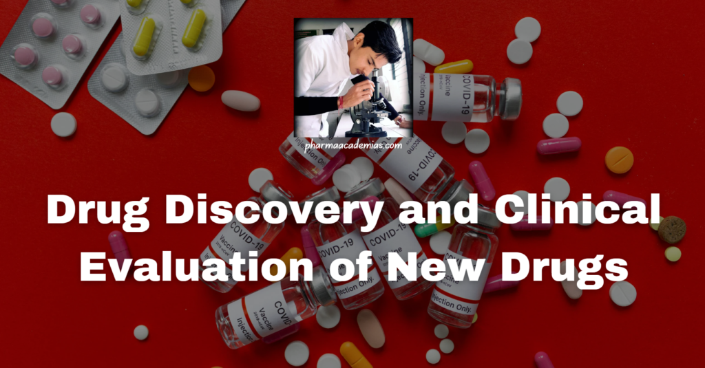 Drug Discovery and Clinical Evaluation of New Drugs