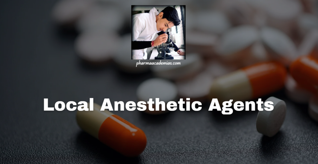 Local Anesthetic Agents