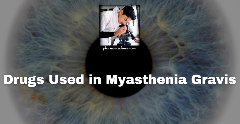 Drugs Used in Myasthenia Gravis