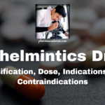 Antihelmintics Drugs: Classification, Dose, Indications, and Contraindications