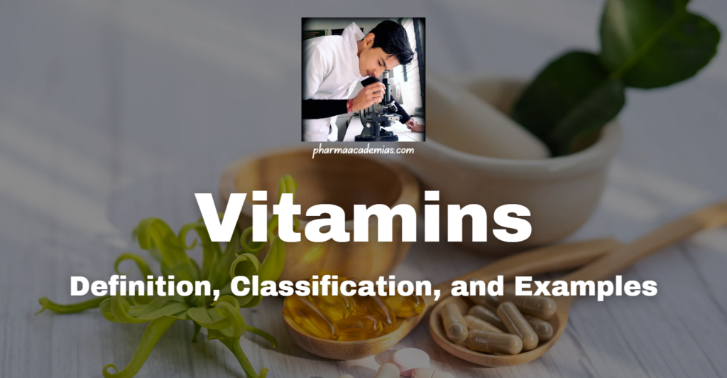 Vitamins: Definition, Classification, and Examples