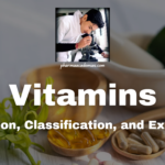 Vitamins: Definition, Classification, and Examples