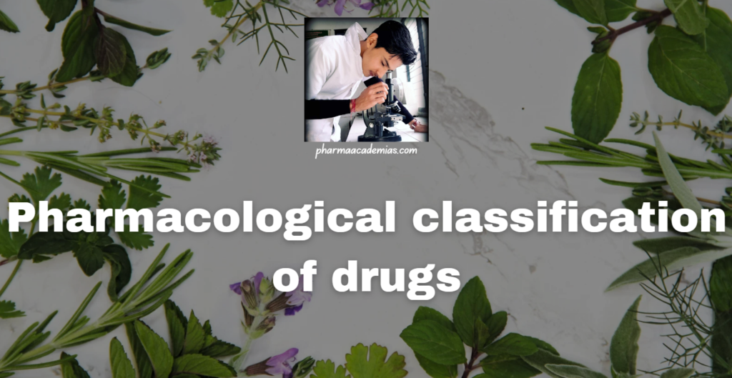 Pharmacological classification of drugs