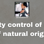 Quality control of drugs of natural origin